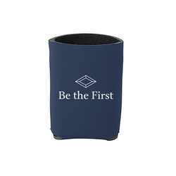 Be the First Koozie
